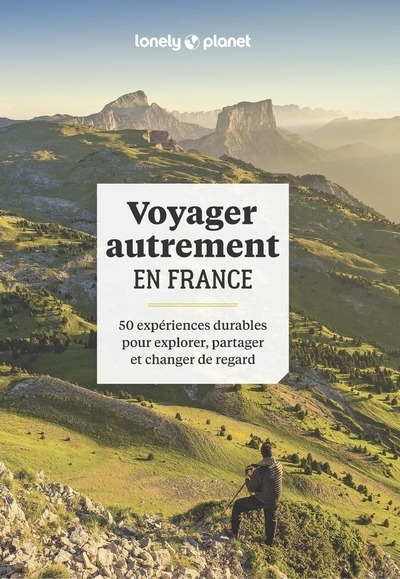 Voyager autrement en france - 50 expériences durables pour explorer, partager et changer de regard - Image principale