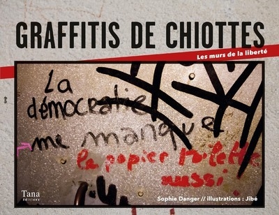 Graffitis de chiottes - les murs de la liberté - Image principale