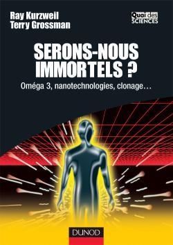 Serons-nous immortels ? - oméga 3, nanotechnologie, clonage... - Image principale