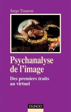 Psychanalyse de l'image - 2ème édition - des premiers traits au virtuel - Image principale