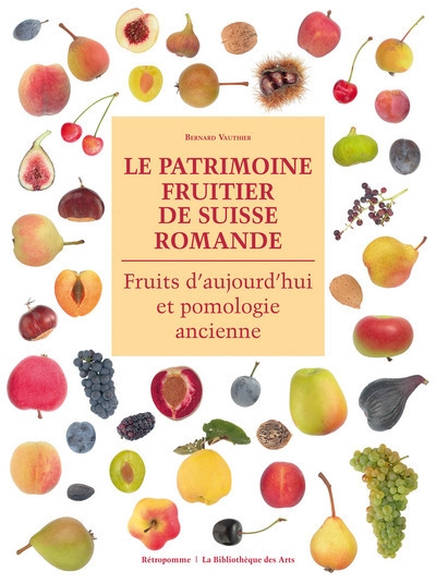 Le patrimoine fruitier de suisse romande. fruits d'aujourd'hui et pomologie ancienne - Image principale
