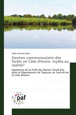 Gestion communautaire des forêts en côte d'ivoire: mythe ou réalité? - Image principale