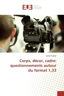 Corps, décor, cadre: questionnements autour du format 1,33 - Image principale