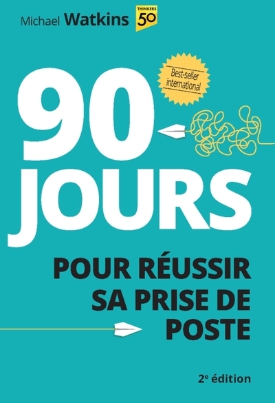 90 jours pour réussir sa prise de poste - 2e édition - Image principale