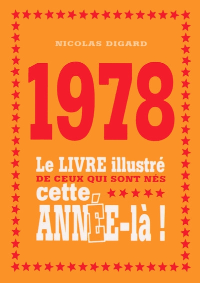 1978 le livre illustré de ceux qui sont nés cette année-là ! - Image principale