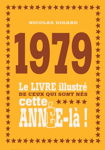 1979 le livre illustré de ceux qui sont nés cette année-là ! - Image principale