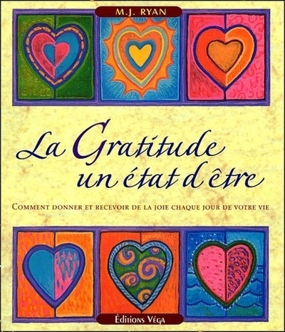 La gratitude : un état d'être - comment donner et recevoir de la joie chaque jour de votre vie - Image principale