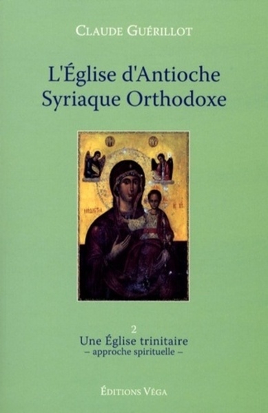 L'eglise d'antioche syrienne orthodoxe - tome 2 une eglise trinitaire - Image principale
