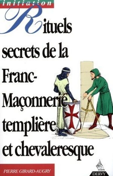 Rituels secrets de la franc-maconnerie templiere et chevaleresque - Image principale