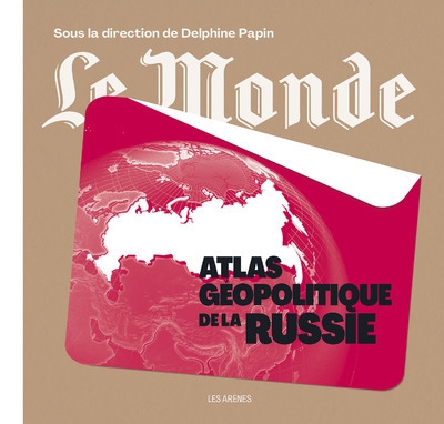 Atlas géopolitique de la russie - Image principale