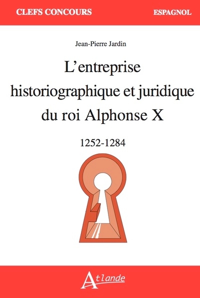 L'entreprise historiographique et juridique du roi alphonse x - Image principale