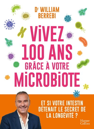 Vivez 100 ans grâce à votre microbiote - Image principale
