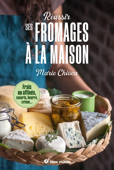 Réussir ses fromages à la maison - Image principale