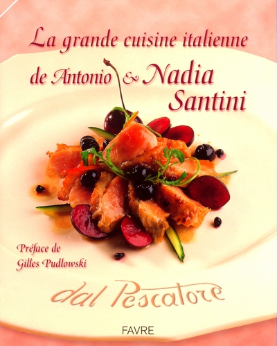 La grande cuisine italienne de antonio et nadia santini - Image principale