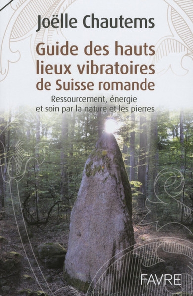 Guide des hauts lieux vibratoires de suisse romande - Image principale