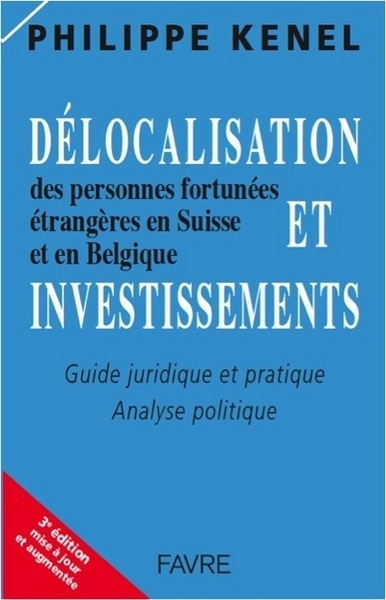 Délocalisation et investissements des personnes fortunées étrangères en suisse et en belgique 3ed - Image principale