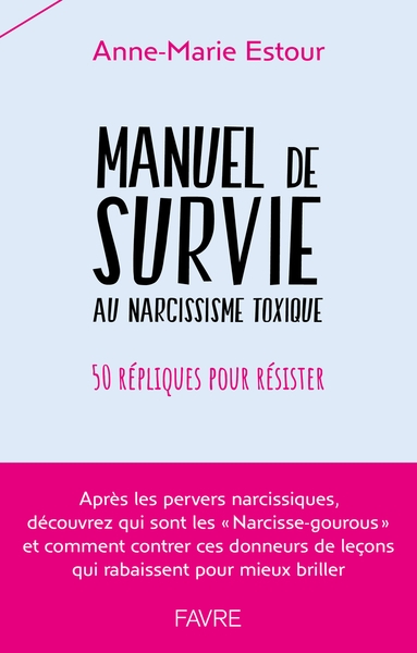 Manuel de survie au narcissisme toxique - 50 répliques pour résister - Image principale