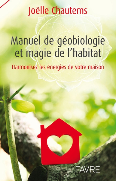 Manuel de géobiologie et magie de l'habitat - harmonisez les énergies de votre maison - Image principale