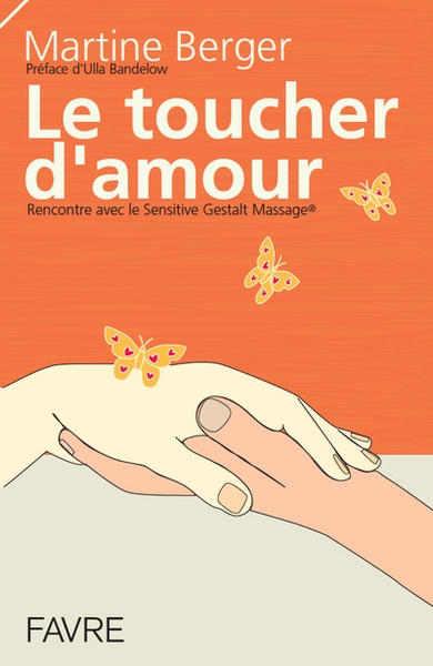 Le toucher d'amour - rencontre avec le sensitive gestalt massage - Image principale