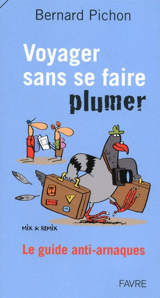 Voyager sans se faire plumer - le guide anti-arnaques - Image principale
