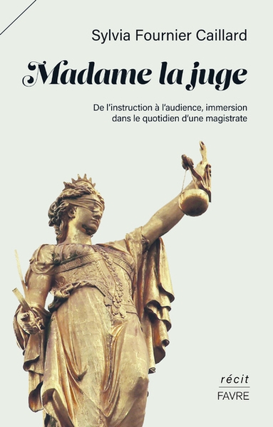 Madame la juge - de l'instruction à l'audience, immersion dans le quotidien d'une magistrate - Image principale