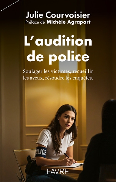 L'audition de police - soulager les victimes, recueillir les aveux, résoudre les enquêtes. - Image principale