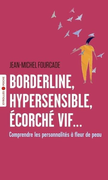 Borderline, hypersensible, écorché vif... - Image principale
