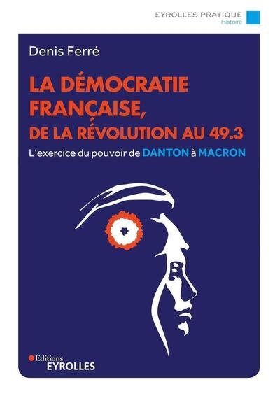 La démocratie française, de la révolution au 49.3 - Image principale