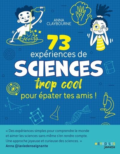 73 expériences de sciences trop cool pour épater tes amis ! - Image principale