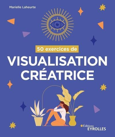 50 exercices de visualisation créatrice - Image principale