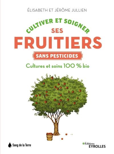 Cultiver et soigner ses fruitiers sans pesticides - Image principale