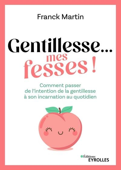 Gentillesse... mes fesses ! - Image principale