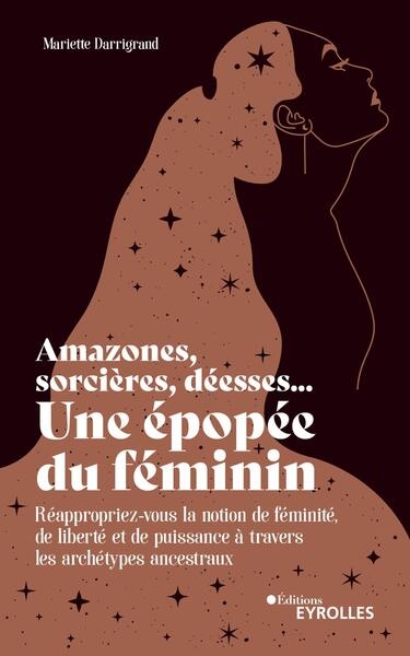 Amazones, sorcières, déesses... une épopée du féminin - Image principale