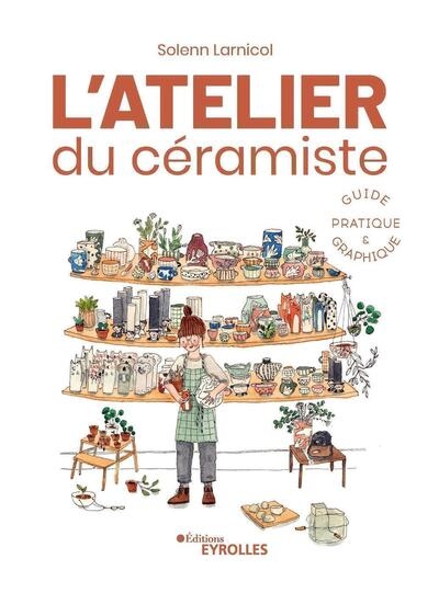 L'atelier du céramiste : guide pratique et graphique - Image principale