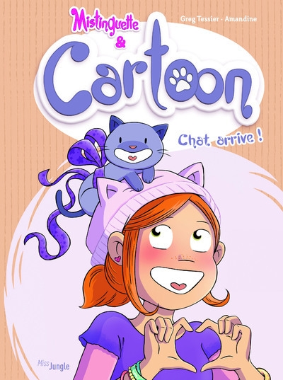 Mistinguette & cartoon - tome 1 chat arrive ! - Image principale