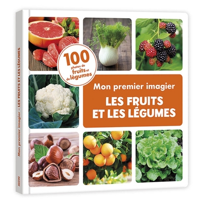 Mon premier imagier - les fruits et les légumes 100 photos - Image principale