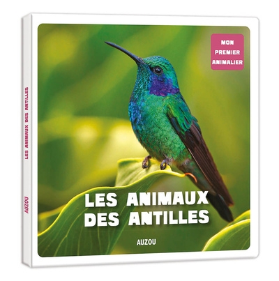 Mon premier animalier - les animaux des antilles françaises - éd. 2021 - Image principale