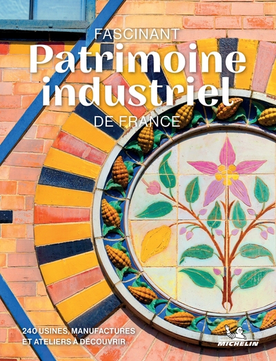 Fascinant patrimoine industriel de france - Image principale