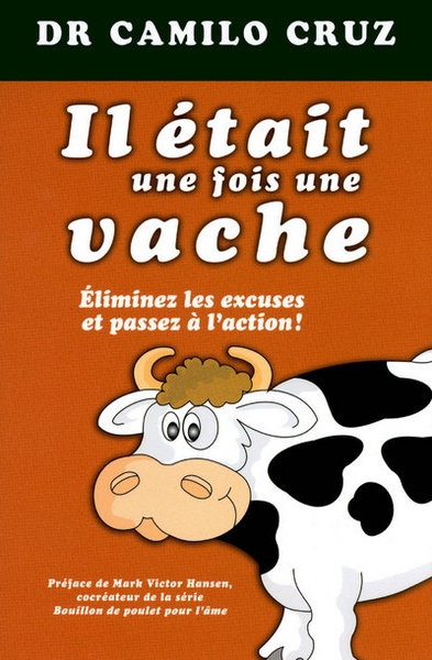 Il était une fois une vache - eliminer les excuses et passez à l'action - Image principale