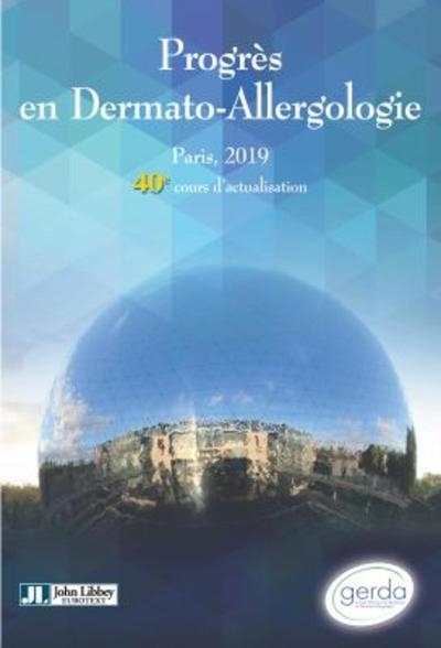 Progrès en dermato-allergologie. gerda paris, 2019 - tome xxv - Image principale