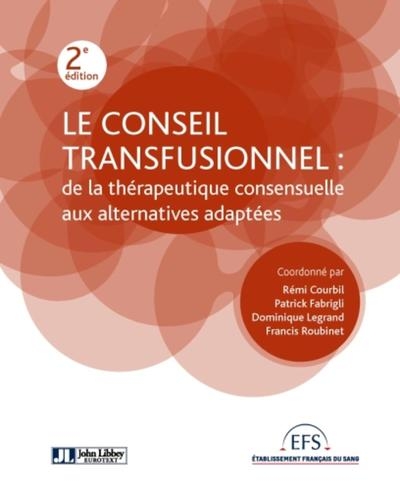 Le conseil transfusionnel : de la thérapeutique consensuelle aux alternatives adaptées - Image principale