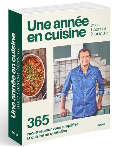 Une année en cuisine avec laurent mariotte - 365 recettes pour vous simplifier la cuisine au quotidien - Image principale
