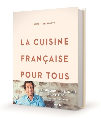 La cuisine française pour tous / les grands classiques à faire à la maison par laurent mariotte - Image principale