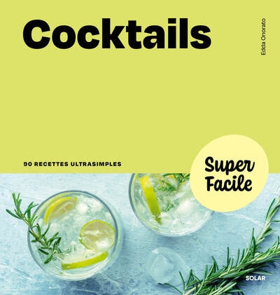 Cocktails - super facile - 90 recettes ultrasimples - Image principale
