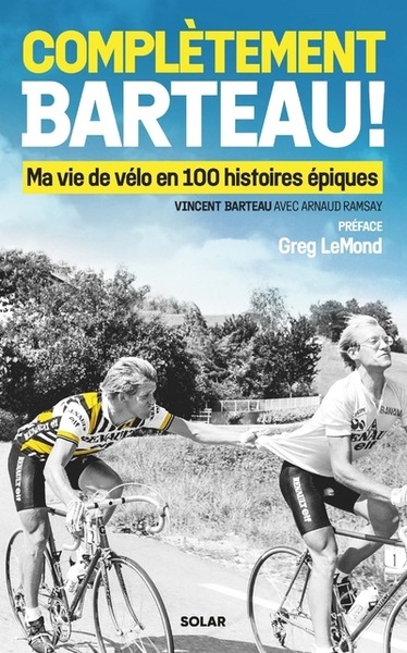 Complètement barteau ! - ma vie de vélo en 100 histoires épiques - Image principale