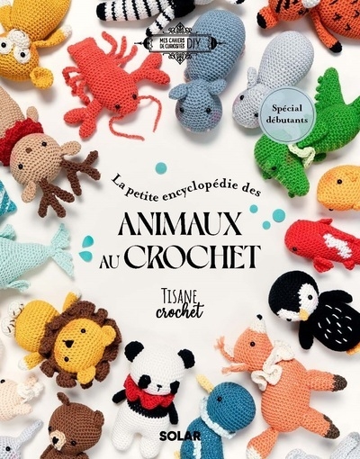 La petite encyclopédie des animaux au crochet - Image principale