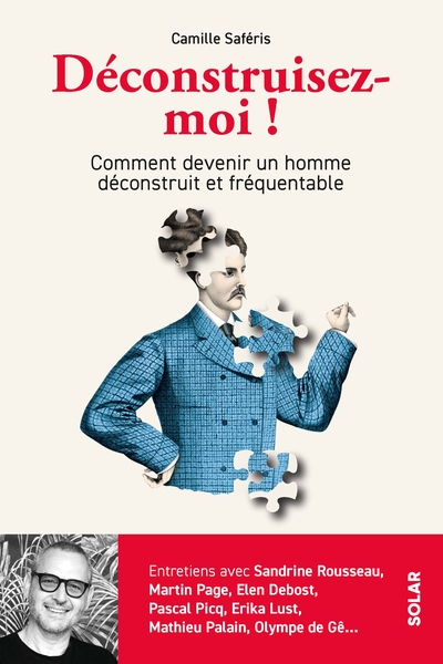 Déconstruisez-moi ! - comment devenir un homme déconstruit et fréquentable - Image principale
