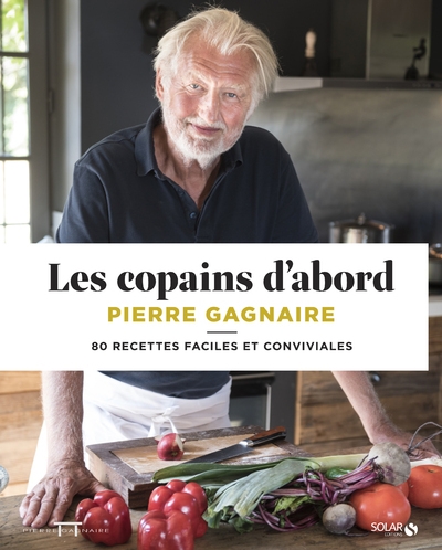 Les copains d'abord - 80 recettes faciles et conviviales - Image principale