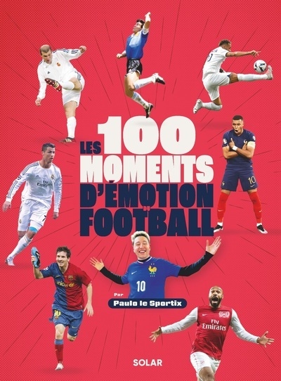 Les 100 moments d'émotion du football - Image principale