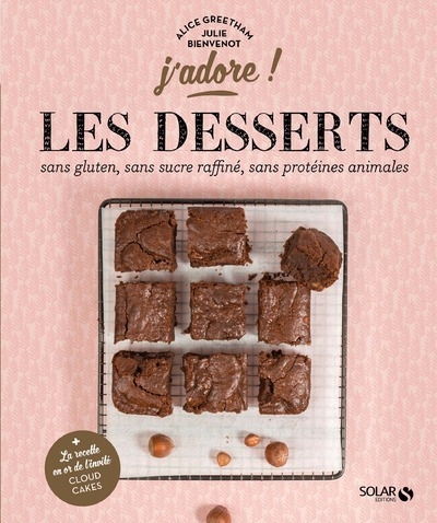 Les desserts sans gluten, sans protéines animales, sans sucre raffiné - j'adore - Image principale